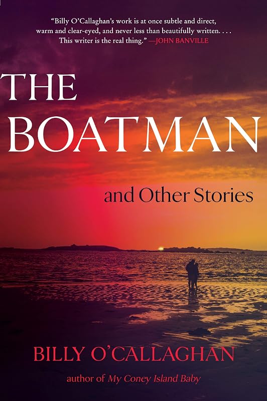 BOATMAN & OTHER STORIES by Billy O'Callaghan
