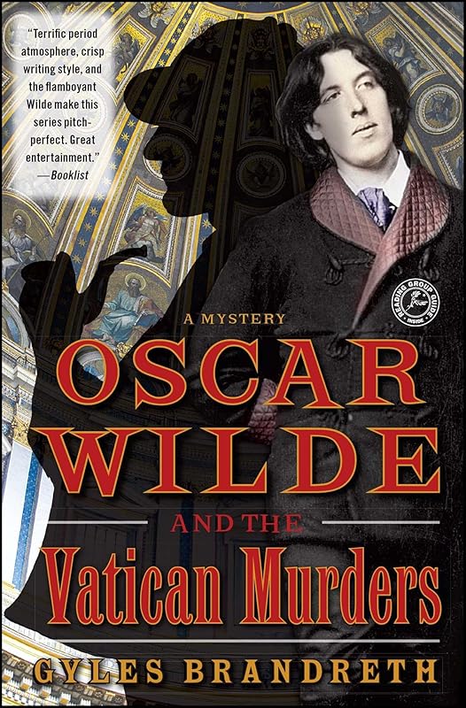Oscar Wilde and the Vatican Murders: A Mystery (The Victorian Murder Mysteries Book 5) by Gyles Brandreth