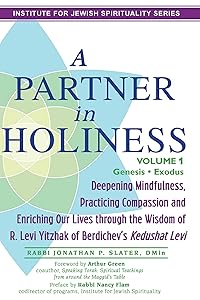 A Partner in Holiness Vol 1: Genesis-Exodus (Institute for Jewish Spirituality) by Rabbi Jonathan P. Slater DMin
