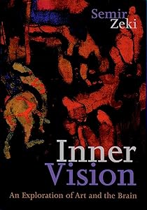 Inner Vision: An Exploration of Art and the Brain by Semir Zeki