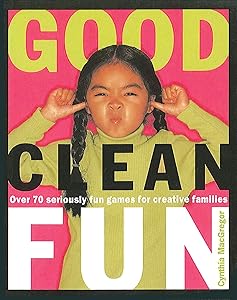Good Clean Fun by Cynthia MacGregor