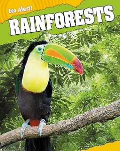 Eco Alert: Rainforests