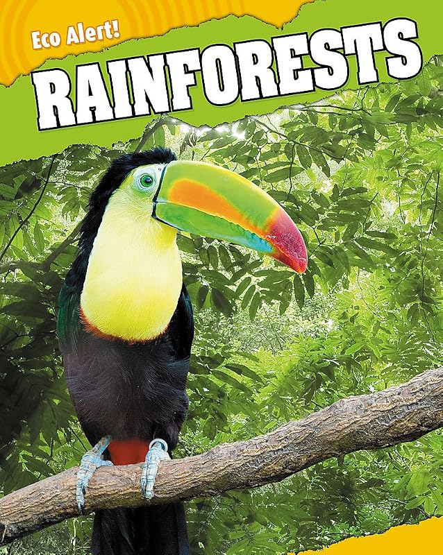 Eco Alert: Rainforests by Rebecca Hunter