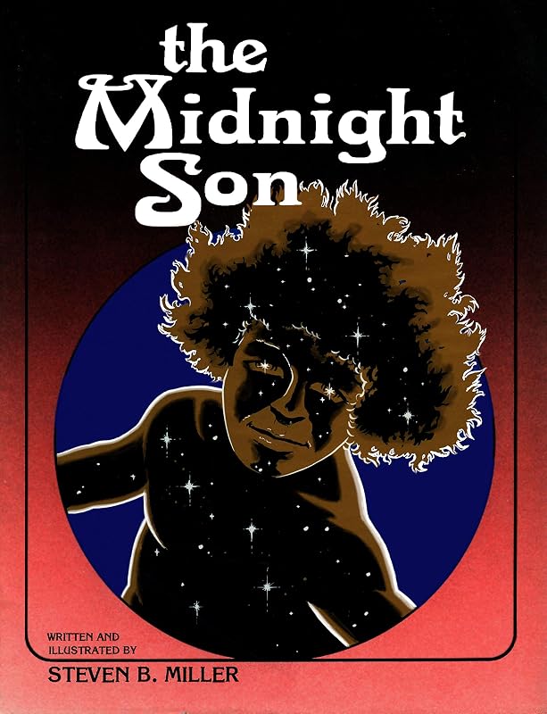 The Midnight Son by Steven B. Miller