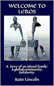 WELCOME TO LEROS: A story of an island family. A global community. Solidarity.