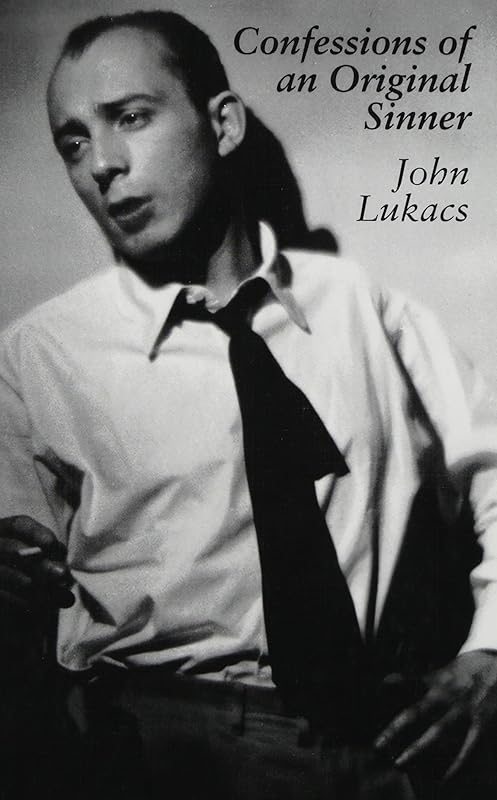 Confessions Of Original Sinner by John Lukacs