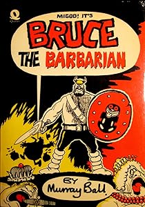 Bruce the barbarian by Murray Hone Ball