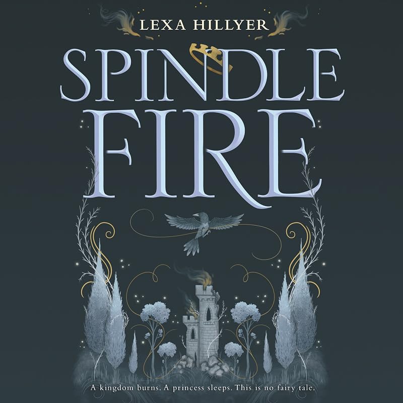 Spindle Fire by Lexa Hillyer