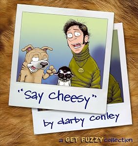 Say Cheesy: A Get Fuzzy Collection