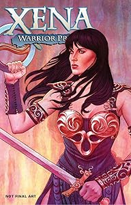 Xena: Warrior Princess Volume 1: All Roads by Genevieve Valentine