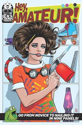 Hey, Amateur! Go From Novice to Nailing it in 9 Panels