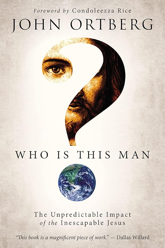 Who Is This Man? by John Ortberg