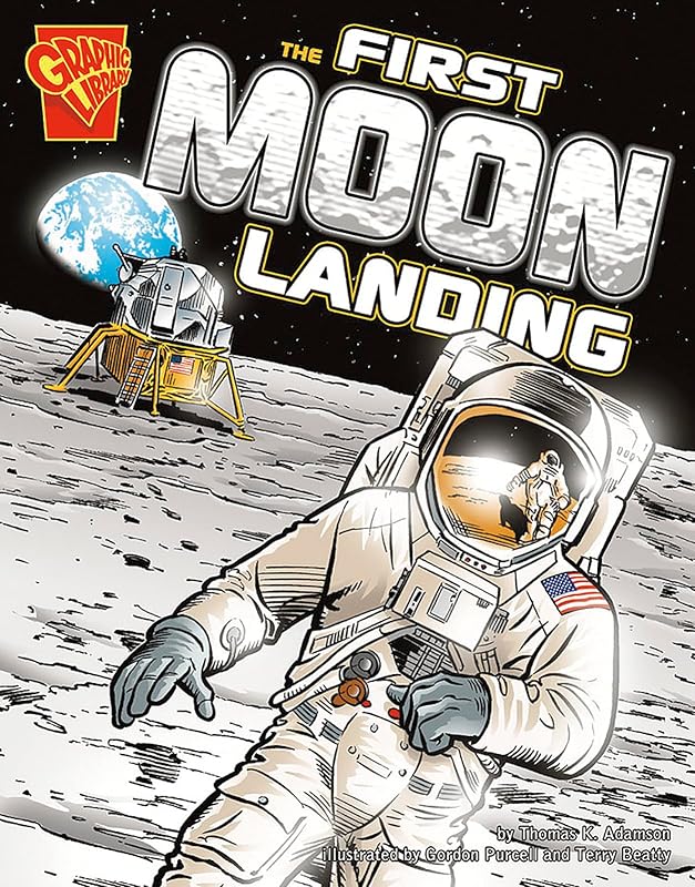 The First Moon Landing (Graphic History) (Graphic Library: Graphic History) by Thomas K. Adamson