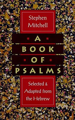 A Book of Psalms: Selections Adapted from the Hebrew