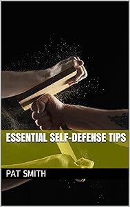 Essential Self-Defense Tips