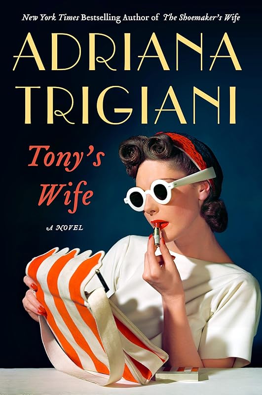 Tony's Wife: A Novel by Adriana Trigiani