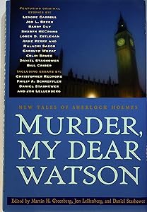Murder, My Dear Watson: New Tales of Sherlock Holmes