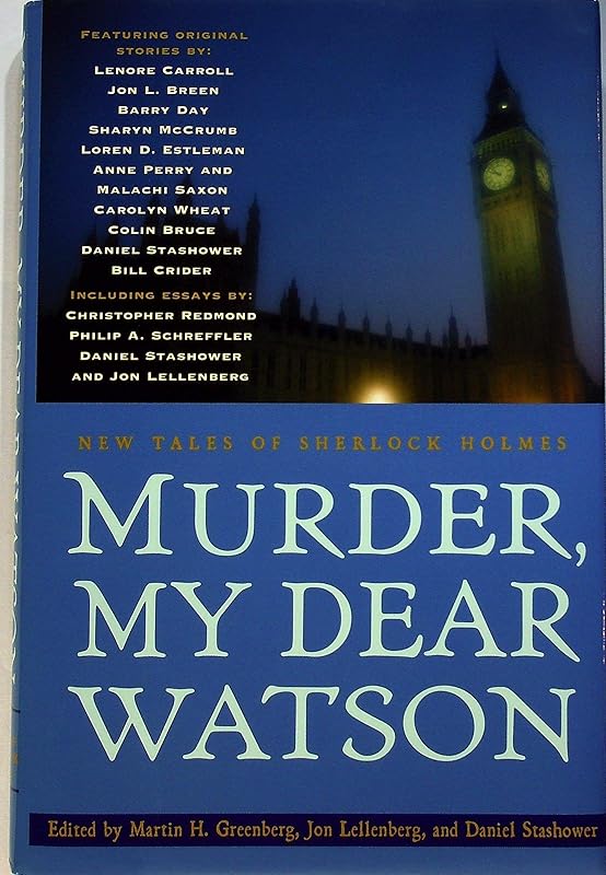 Murder, My Dear Watson: New Tales of Sherlock Holmes by Martin Harry Greenberg