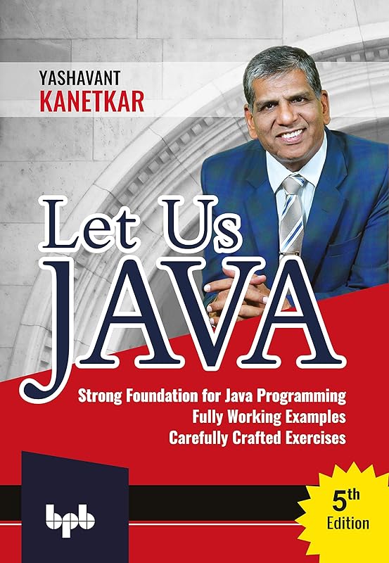 Let us Java: Strong Foundation for JAVA Programming (English Edition) by Yashavant Kanetkar