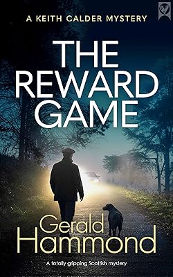 THE REWARD GAME a totally gripping Scottish mystery (Keith Calder Book 2)