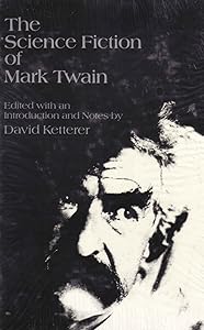 The Science Fiction of Mark Twain by David Ketterer