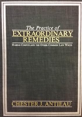 Practice of Extraordinary Remedies: Habeas Corpus and the Other Common Law Writs