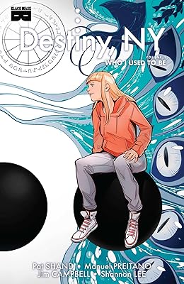 Destiny, NY, Vol 1: Who I Used To Be (1) (Destiny, Ny, 1)
