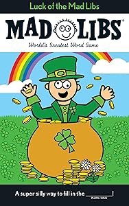 Luck of the Mad Libs: World's Greatest Word Game by Leonard Stern