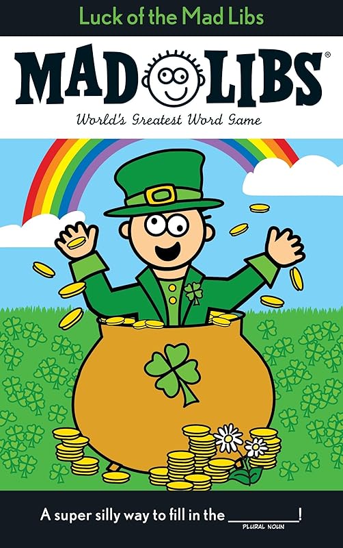 Luck of the Mad Libs: World's Greatest Word Game by Leonard Stern