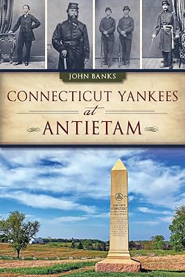 Connecticut Yankees at Antietam (Civil War Series)