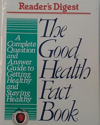 The Good Health Fact Book