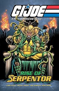 G.I. Joe: A Real American Hero―Rise of Serpentor