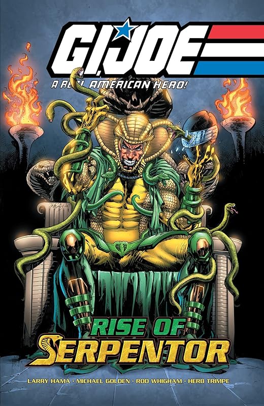 G.I. Joe: A Real American Hero―Rise of Serpentor by Larry Hama