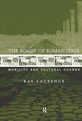 The Roads of Roman Italy: Mobility and Cultural Change