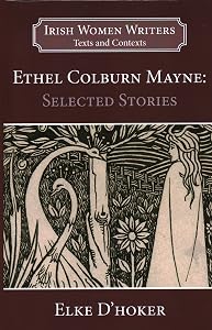 Ethel Colburn Mayne: Selected Stories by D’hoker Elke