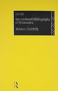 IBSS: Economics: 1993 Vol 42 (INTERNATIONAL BIBLIOGRAPHY OF ECONOMICS/BIBLIOGRAPHIE INTERNATIONALE DE SCIENCE ECONOMIQUE) by Compiled by the British Library of Political and Economic Science at the London School of Economics
