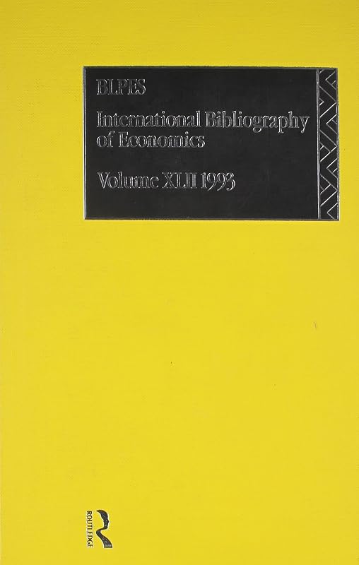 IBSS: Economics: 1993 Vol 42 (INTERNATIONAL BIBLIOGRAPHY OF ECONOMICS/BIBLIOGRAPHIE INTERNATIONALE DE SCIENCE ECONOMIQUE) by Compiled by the British Library of Political and Economic Science at the London School of Economics