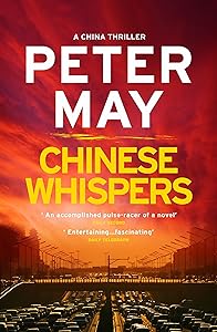 Chinese Whispers: The suspenseful edge-of-your-seat finale of the crime thriller saga (The China Thrillers Book 6)
