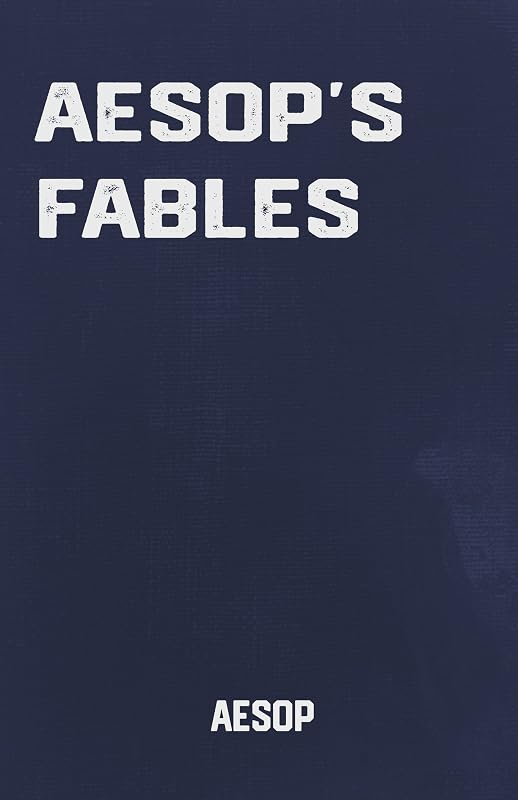 Aesop's Fables: Classic Children's Stories by Aesop (Classic Books) by Aesop