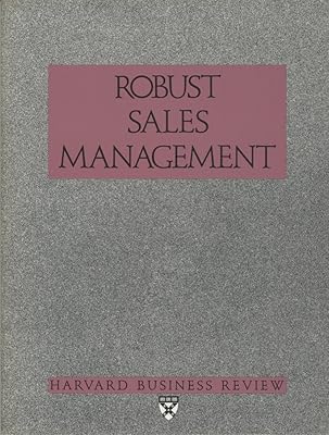 Robust Sales Management (Harvard Business Review Paperback Series)