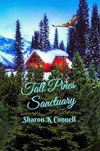 Tall Pines Sanctuary by Sharon K Connell