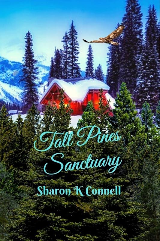 Tall Pines Sanctuary by Sharon K Connell