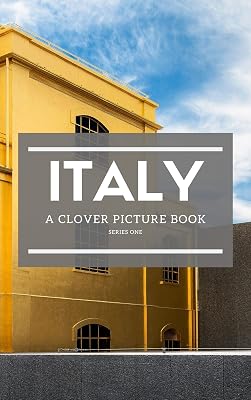 Italy: A Clover Picture Book (First Edition)