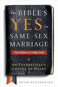 The Bible's Yes to Same-Sex Marriage, New Edition with Study Guide: An Evangelical's Change of Heart