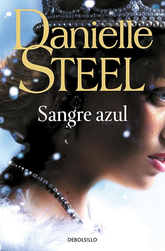 Sangre azul / Royal (Spanish Edition) by Danielle Steel