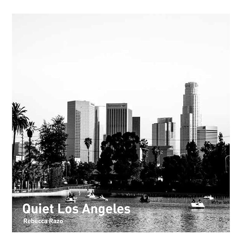 Quiet Los Angeles by Rebecca Razo