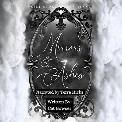 Mirrors and Ashes: A Snow White Retelling