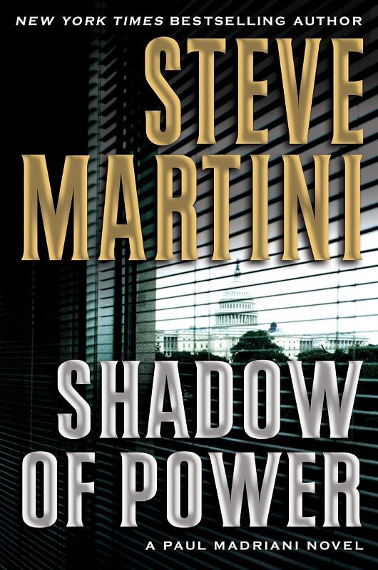 Shadow of Power: A Paul Madriani Novel (Paul Madriani Novels Book 9) by Steve Martini