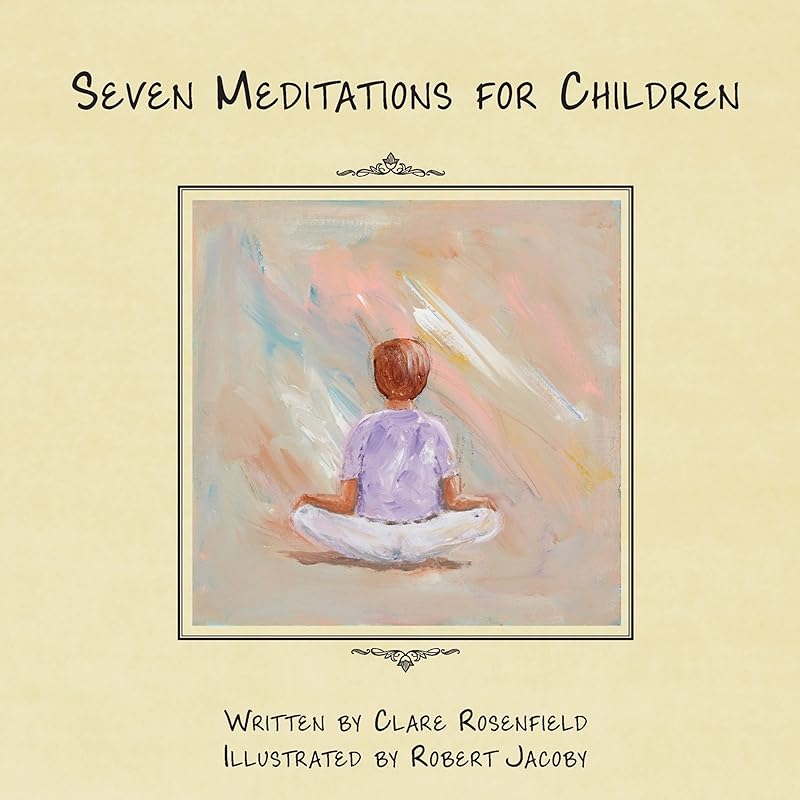 Seven Meditations for Children by Clare Rosenfield