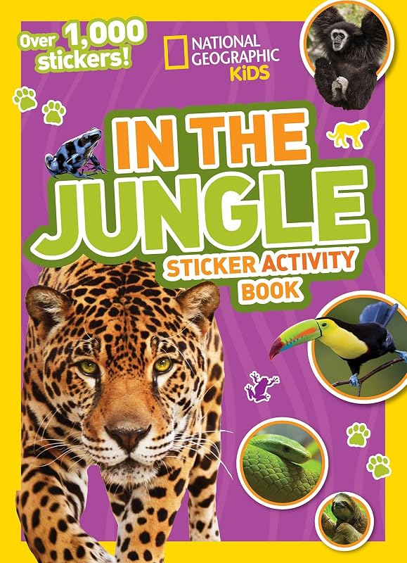 National Geographic Kids In the Jungle Sticker Activity Book: Over 1,000 Stickers! (NG Sticker Activity Books) by National Geographic Kids